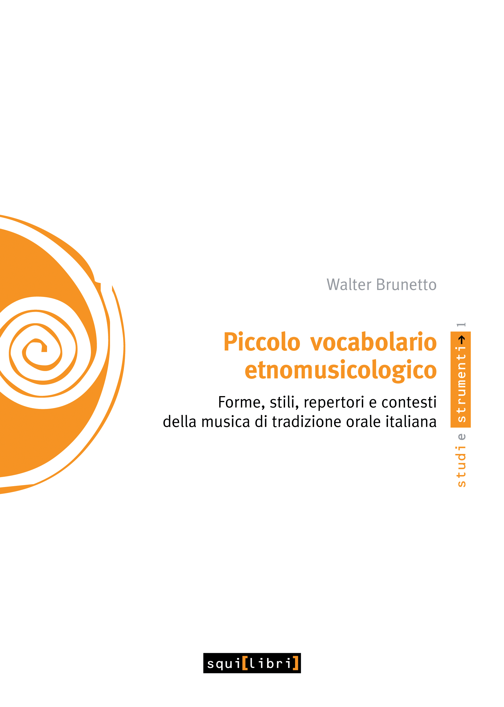 Piccolo vocabolario etnomusicologico: Forme, stili, repertori e contesti della musica di tradizione orale italiana (added in January 2026)
